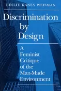 Image of discrimination by design a feminist critique of the man made environment
