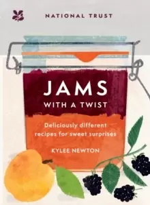 Image of Jams With a Twist : 70 Deliciously Different Jam Recipes to Inspire and Delight