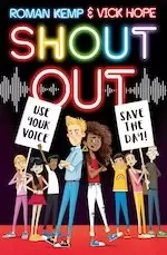 Image of Shout Out: Use Your Voice, Save the Day