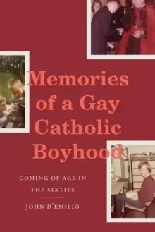 Image of Memories of a Gay Catholic Boyhood : Coming of Age in the Sixties