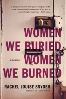 Image of Women We Buried, Women We Burned : a memoir