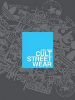 Image of Cult Streetwear by Josh Sims Paperback