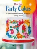 Image of one tier party cakes 12 stunning cakes for special occasions