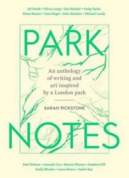Image of Park Notes by Sarah Pickstone Hardback