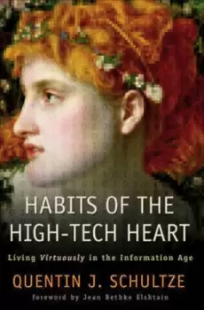 Image of Habits of the high-tech heart by Quentin J Schultze