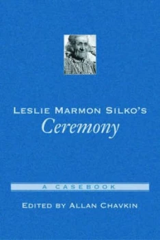 Image of Leslie Marmon Silkos Ceremony by Allan Chavkin Book