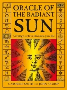 Image of Oracle of the Radiant Sun: Astrology Cards to Illuminate Your Life
