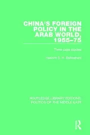 Image of China's Foreign Policy in the Arab World 1955-75 Three Case Studies