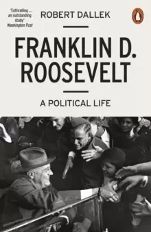 Image of Franklin D. Roosevelt : A Political Life
