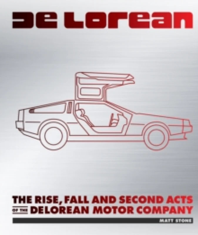 Image of DeLorean. Hardback. By Matthew L Stone Books