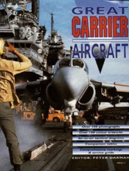 Image of Great Carrier Aircraft by Peter Darman Hardback