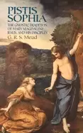 Image of pistis sophia the gnostic tradition of mary magdalene jesus and his discipl