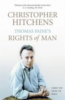 Image of Thomas Paines Rights of Man by Christopher Hitchens Paperback
