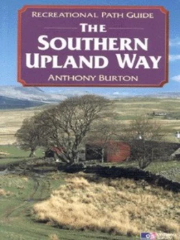 Image of The Southern Upland Way by Anthony Burton and Rob Scott and Ordnance Survey Paperback