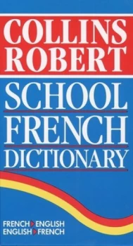Image of Collins and Robert School French-English English-French Dictionary by B. T. S Atkins Hardback