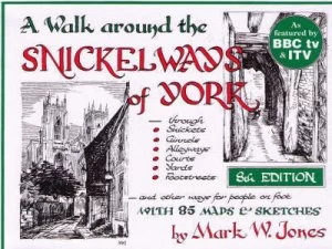 Image of Walk around the Snickleways of York by Mark W Jones Paperback