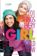 Image of 101 things every girl should know expert advice on stuff big and small