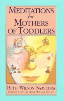 Image of Meditations for Mothers of Toddlers by Beth Wilson Saavedra Book