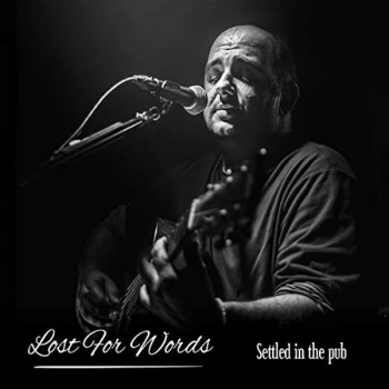 Image of Lost For Words - Settled in the Pub CD