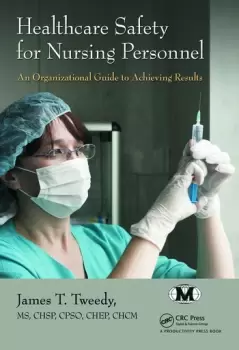 Image of Healthcare Safety for Nursing Personnel An Organizational Guide to Achieving Results