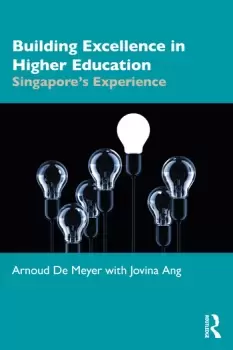 Image of Building Excellence in Higher EducationSingapores Experience