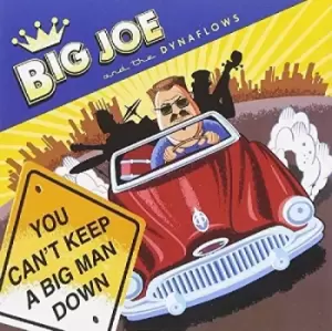 Image of Big Joe And The Dynaflows - You Can't Keep a Big Man Down CD