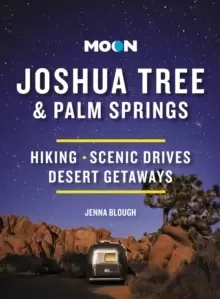 Image of Moon Joshua Tree & Palm Springs (Third Edition) : Hiking, Scenic Drives, Desert Getaways