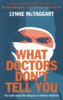 Image of What Doctors Dont Tell You by Lynne Mctaggart Paperback