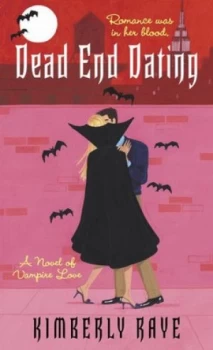 Image of Dead End Dating by Kimberly Raye Book