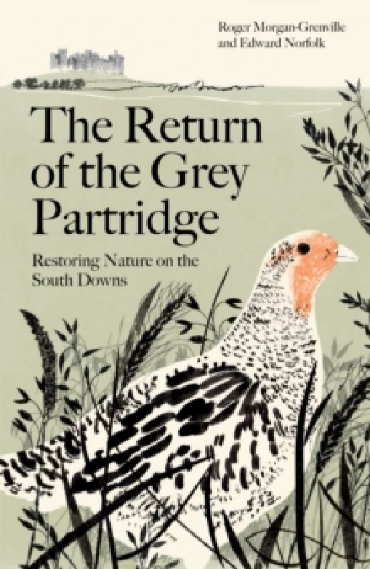 Image of The Return of the Grey Partridge : Restoring Nature on the South Downs Hardback