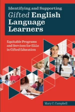 Image of Identifying and Supporting Gifted English Language LearnersEquitable Programs and Services for ELLs in Gifted Education