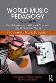 Image of World Music Pedagogy Volume IV: Instrumental Music Education