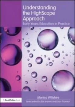 Image of Understanding the Highscope Approach by Monica Wiltshire Paperback