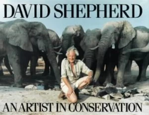 Image of An Artist in Conservation by David Shepherd Hardback