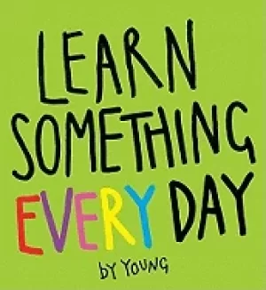 Image of learn something every day