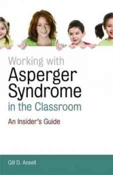 Image of Working with Asperger Syndrome in the Classroom by Gill D. Ansell Paperback