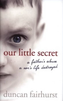 Image of Our Little Secret by Duncan Fairhurst Hardback