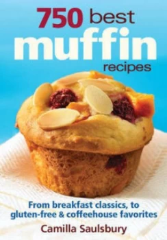Image of 750 Best Muffin Recipes by Camilla V Saulsbury Paperback