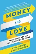 Image of money and love an intelligent roadmap for lifes biggest decisions
