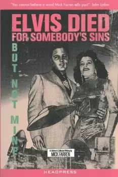 Image of Elvis died for somebodys sins but not mine by Mick Farren