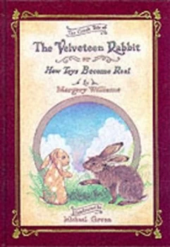 Image of The Velveteen Rabbit or How Toys Become Real by Margery Williams Hardback
