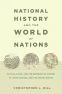 Image of national history and the world of nations capital state and the rhetoric of