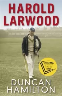 Image of Harold Larwood : the Ashes Bowler who wiped out Australia