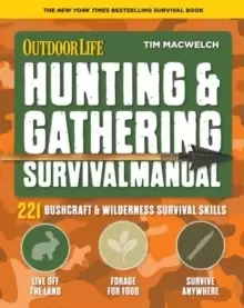 Image of Hunting and Gathering Survival Manual : 221 Primitive and Wilderness Survival Skills
