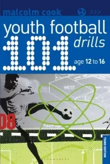 Image of 101 Youth Football Drills : Age 12 to 16