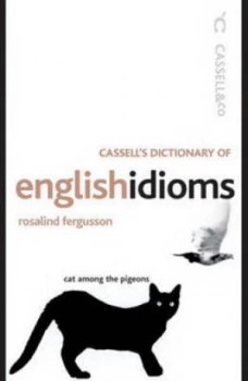 Image of Cassells Dictionary of English Idioms by Rosalind Fergusson Paperback