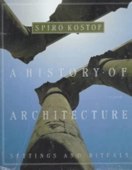 Image of A History of Architecture by Spiro Kostof Hardback
