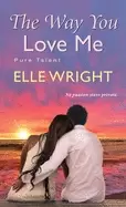 Image of way you love me