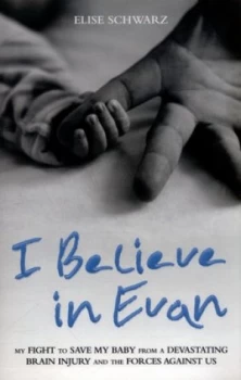 Image of I Believe in Evan by Elise Schwarz Paperback