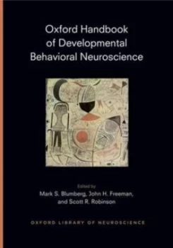 Image of Oxford Handbook of Developmental Behavioral Neuroscience by Mark Blumberg Hardback